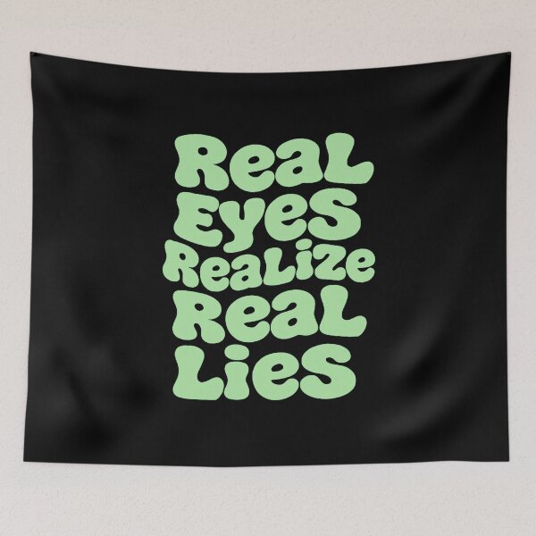Item preview, Real Eyes Realize Real Lies designed and sold by Stefrait-7.