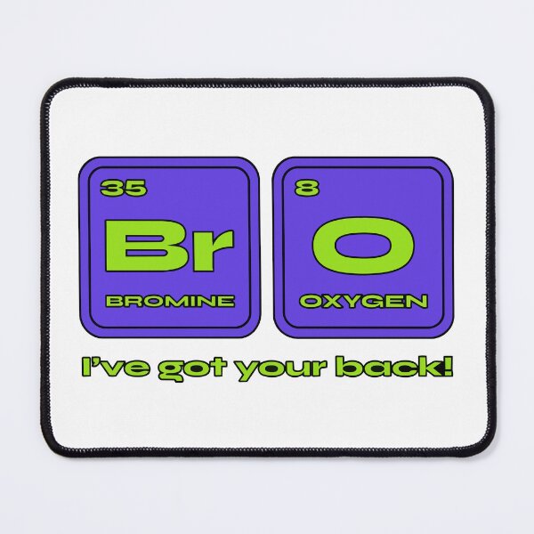 Item preview, BrO Chemistry Pun Shirt, Bromine Oxygen Elements, I've Got Your Back, Funny Science Nerd Gift designed and sold by Bigohobi.