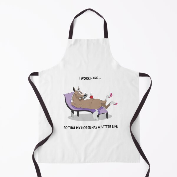 Item preview, I Work Hard ...So That My Horse Has A Better Life designed and sold by Sketchy Pony.