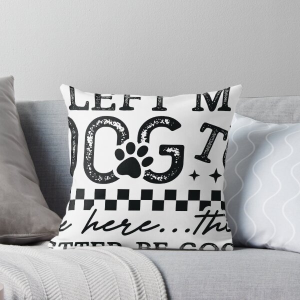 Item preview, I Left My Dog To Be Here designed and sold by Odd Culture Supply.