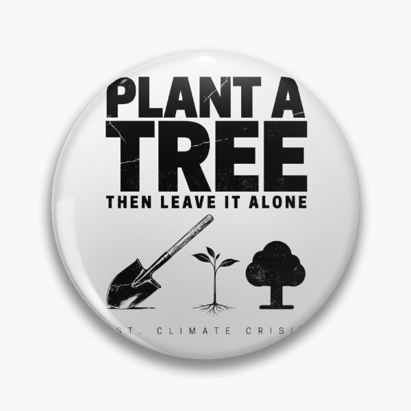 Item preview, Plant Trees Not Excuses designed and sold by SignumShop.