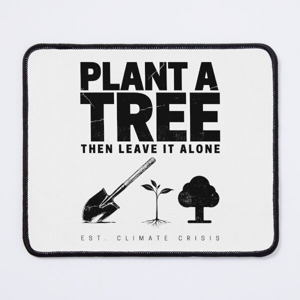 Item preview, Plant Trees Not Excuses designed and sold by SignumShop.