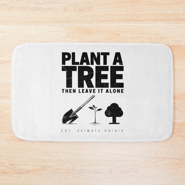 Item preview, Plant Trees Not Excuses designed and sold by SignumShop.
