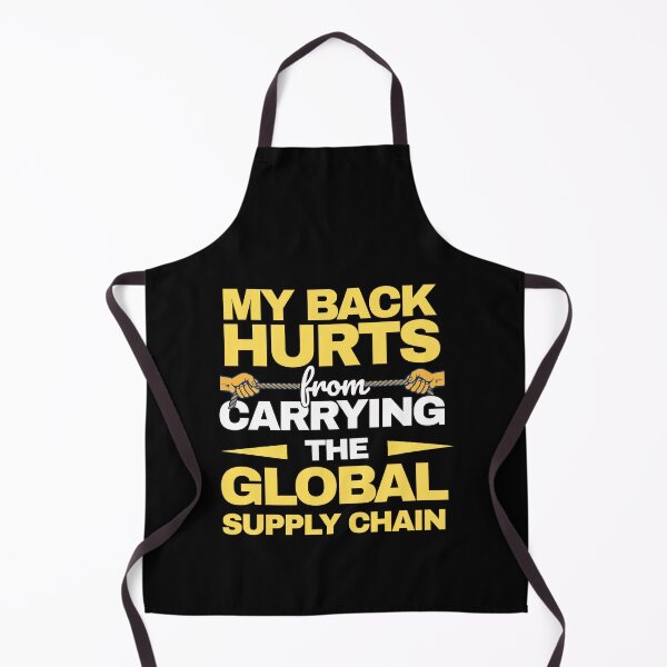 Item preview, My Back Hurts From Carrying The Global Supply Chain Funny designed and sold by UTkiKK.