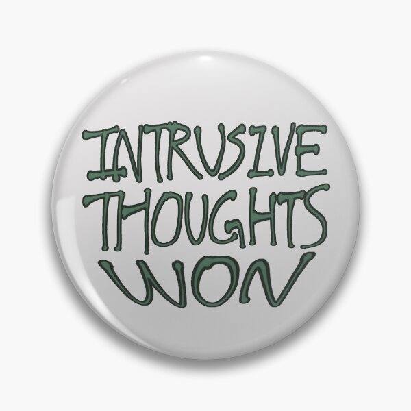 Item preview, Intrusive Thoughts Won Minimalist Quote Text designed and sold by Deep Descent.