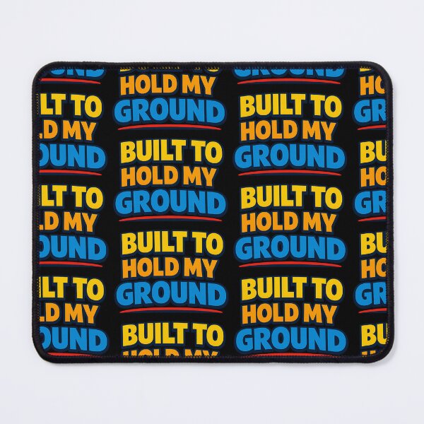 Item preview, Built To Hold My Ground Motivational Typography Design designed and sold by TeeTimeTreasure.