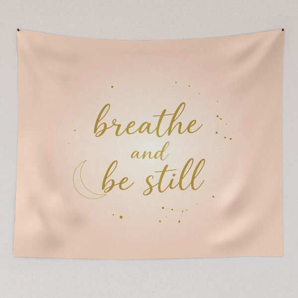 Item preview, Breathe and Be Still – Spiritual Mindfulness Quote Artwork designed and sold by CosmicQuietLab.