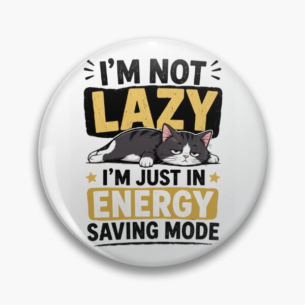 Item preview, I'm Not Lazy I'm Just in Energy Saving Mode Funny Cat Quote Sticker designed and sold by Catchy-Couture.