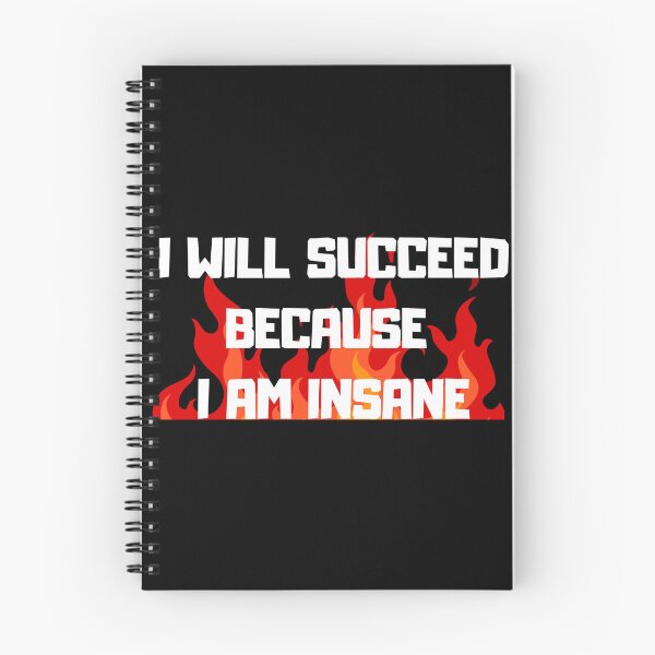 Item preview, I Will Succeed Because I Am Insane Motivational Quoe designed and sold by ByDanielDesigns.
