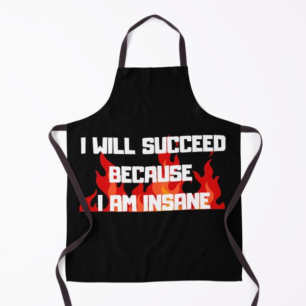 Item preview, I Will Succeed Because I Am Insane Motivational Quoe designed and sold by ByDanielDesigns.