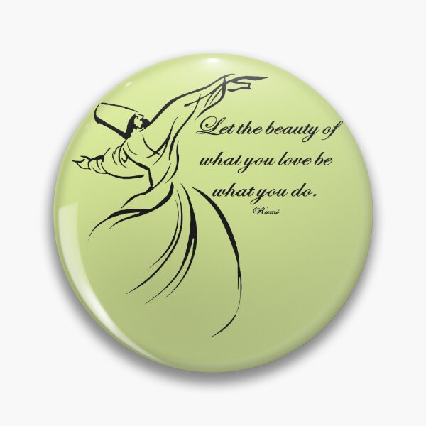 Item preview, Let The Beauty Of What You Love Be What You Do Dervish Quote designed and sold by taiche.