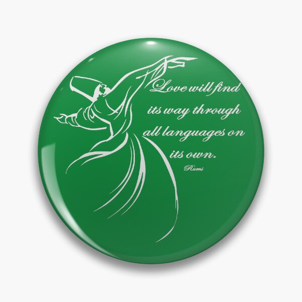 Item preview, Love Will Find Its Way Through All Languages Dervish Quote designed and sold by taiche.