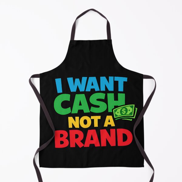 Item preview, I Want Cash Not A Brand Bold Typography Design designed and sold by TeeTimeTreasure.