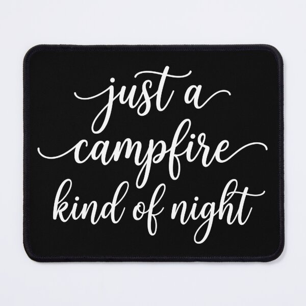 Item preview, Just a Campfire Kind of Night Script – Cozy Camping Cursive Tee designed and sold by fawzimorsy.