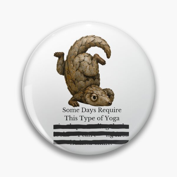 Item preview, Some Days Require This Kind of Yoga – Redacted Thoughts Pangolin designed and sold by lazydogonline.