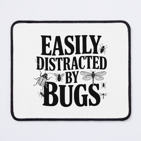Item preview, Easily Distracted by Bugs designed and sold by Frank Ring.