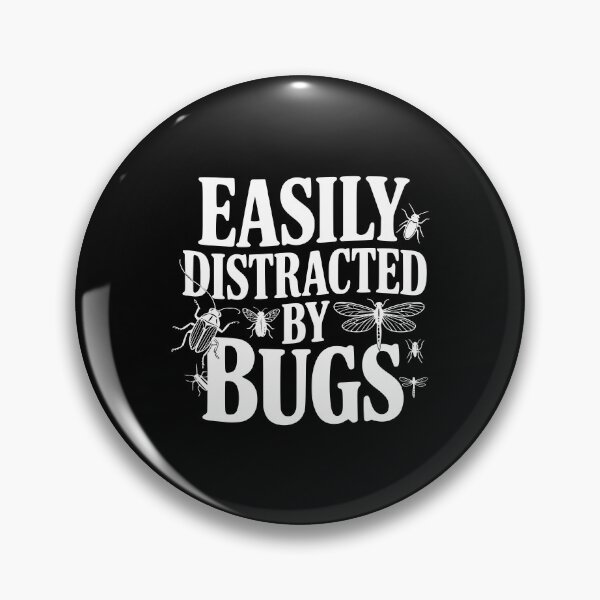 Item preview, Easily Distracted by Bugs designed and sold by Frank Ring.