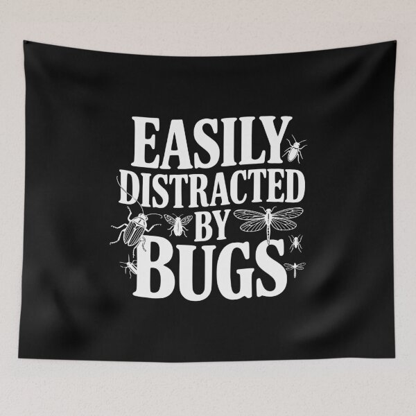 Item preview, Easily Distracted by Bugs designed and sold by Frank Ring.