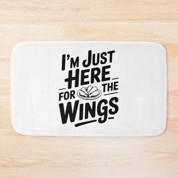 Item preview, I'm Just Here For The Wings designed and sold by Frank Ring.