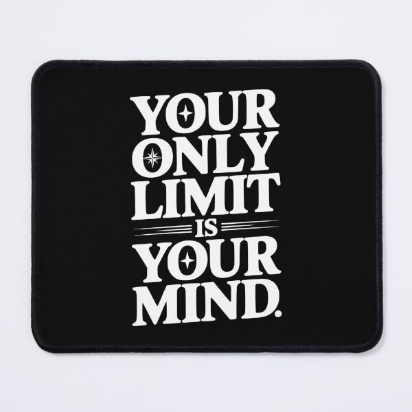 Item preview, Your Only Limit Is Your Mind designed and sold by Frank Ring.