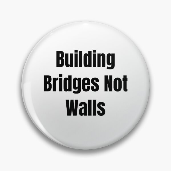 Item preview, Building Bridges Not Walls (Black Text) designed and sold by QuoteeApparel.