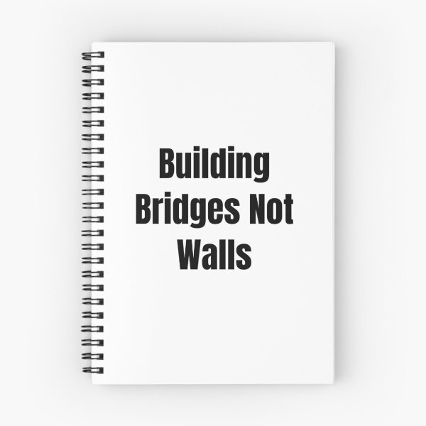 Item preview, Building Bridges Not Walls (Black Text) designed and sold by QuoteeApparel.