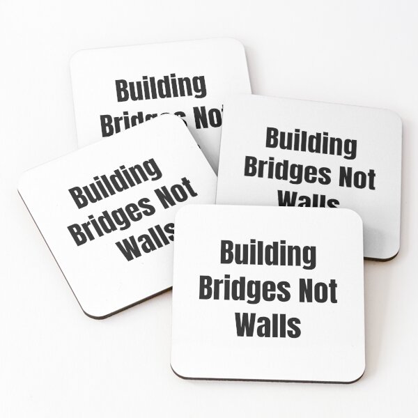 Item preview, Building Bridges Not Walls (Black Text) designed and sold by QuoteeApparel.