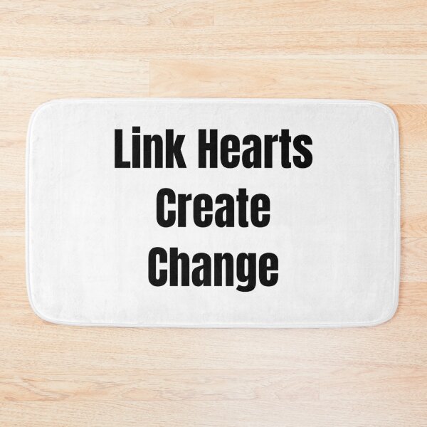 Item preview, Link Hearts Create Change (Black Text) designed and sold by QuoteeApparel.