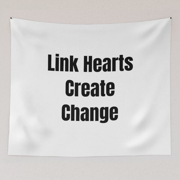 Item preview, Link Hearts Create Change (Black Text) designed and sold by QuoteeApparel.