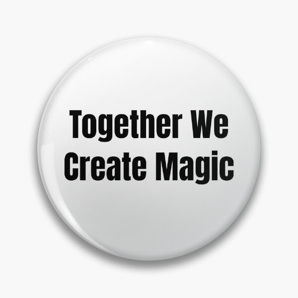 Item preview, Together We Create Magic (Black Text) designed and sold by QuoteeApparel.