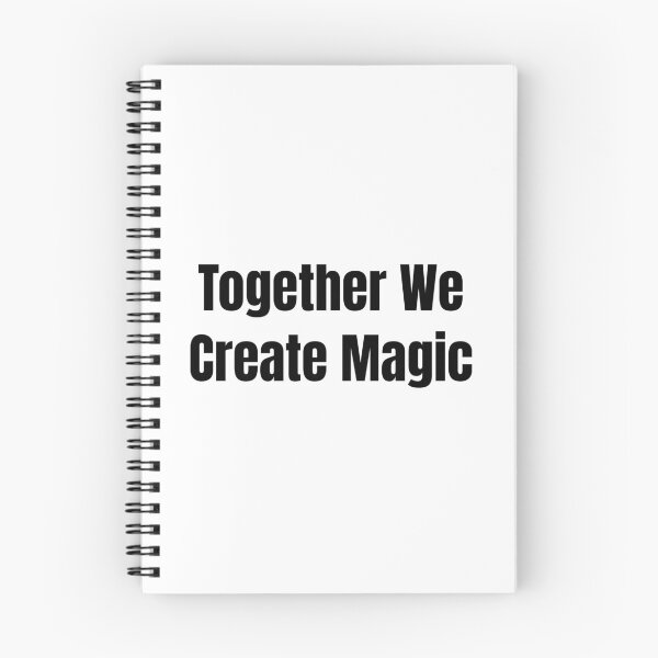 Item preview, Together We Create Magic (Black Text) designed and sold by QuoteeApparel.