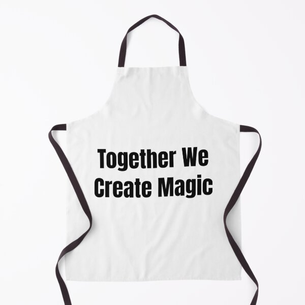 Item preview, Together We Create Magic (Black Text) designed and sold by QuoteeApparel.