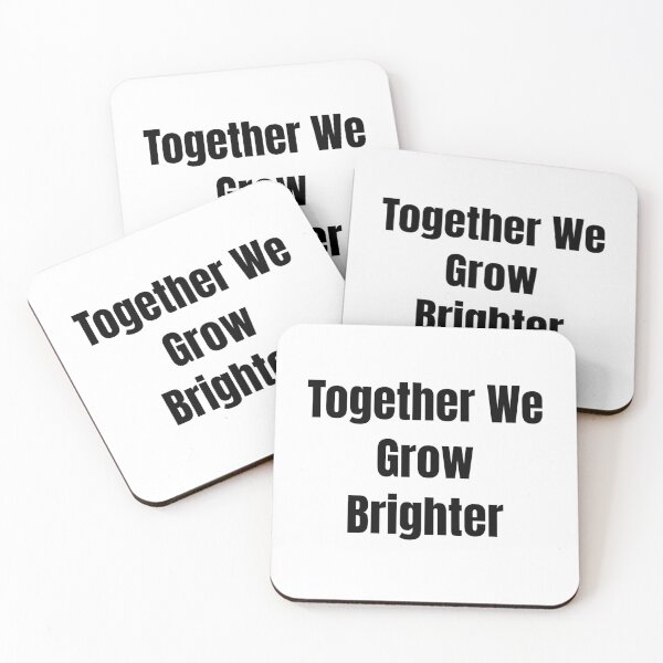 Item preview, Together We Grow Brighter (Black Text) designed and sold by QuoteeApparel.
