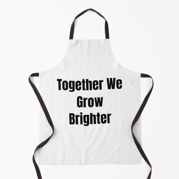 Item preview, Together We Grow Brighter (Black Text) designed and sold by QuoteeApparel.