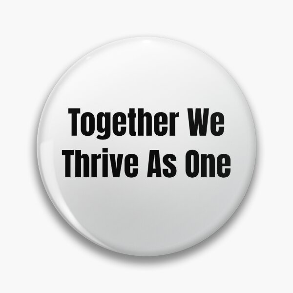 Item preview, Together We Thrive As One (Black Text) designed and sold by QuoteeApparel.