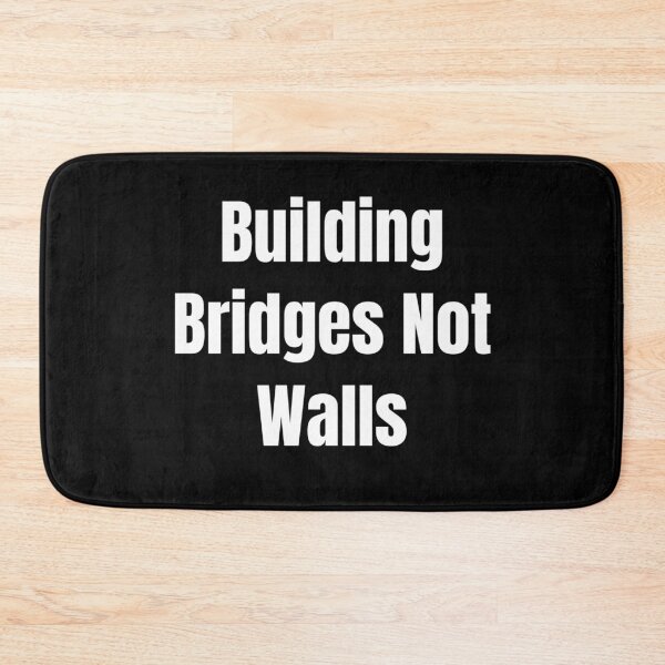 Item preview, Building Bridges Not Walls (White Text) designed and sold by QuoteeApparel.