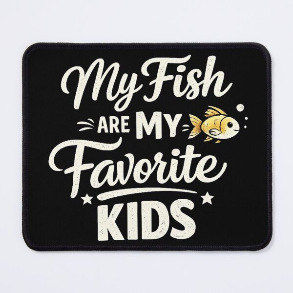 Item preview, My Fish Are My Favorite Kids designed and sold by ttuniques.
