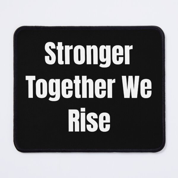 Item preview, Stronger Together We Rise (White Text) designed and sold by QuoteeApparel.