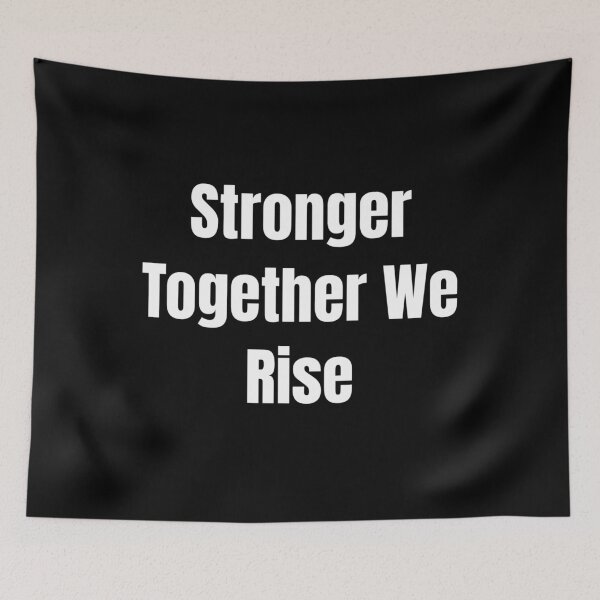 Item preview, Stronger Together We Rise (White Text) designed and sold by QuoteeApparel.