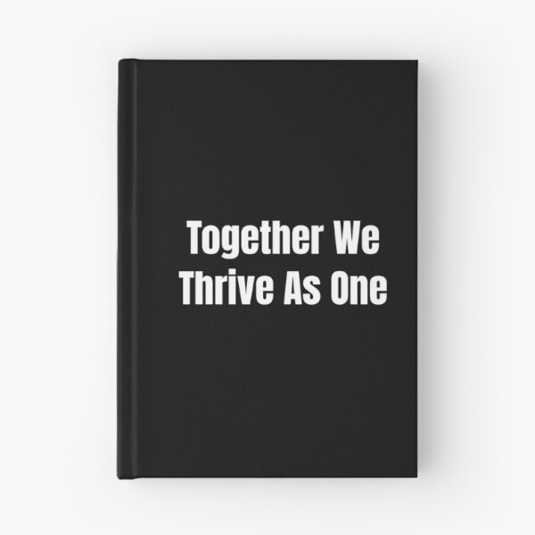 Item preview, Together We Thrive As One (White Text) designed and sold by QuoteeApparel.