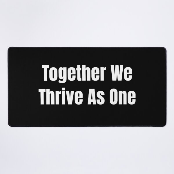 Item preview, Together We Thrive As One (White Text) designed and sold by QuoteeApparel.