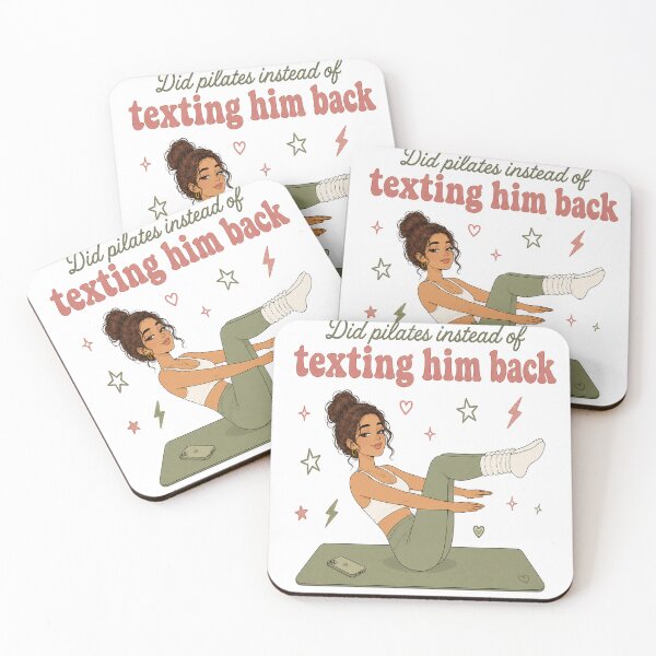 Item preview, Did Pilates Instead Of Texting Him Back Girl designed and sold by SnortStudio.