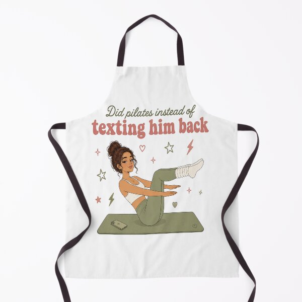 Item preview, Did Pilates Instead Of Texting Him Back Girl designed and sold by SnortStudio.