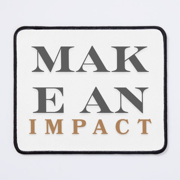 Item preview, Make an impact designed and sold by ArtistTejal.