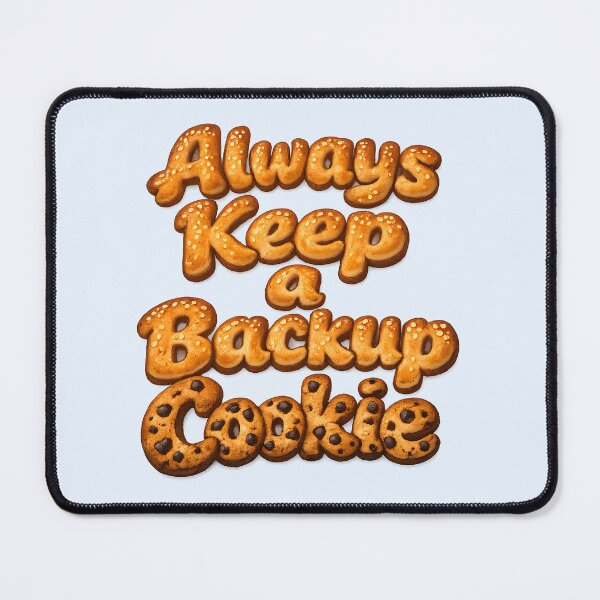 Item preview, Always Keep a Backup Cookie – Funny DevOps & Database Backup Meme designed and sold by Nerd Romance Café.