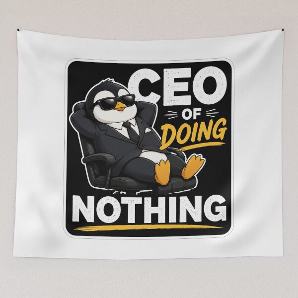 Item preview, CEO of Doing Nothing Penguin Boss designed and sold by Owcomm.