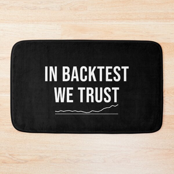 Item preview, In backtest we trust - Black designed and sold by Significant-Figures.