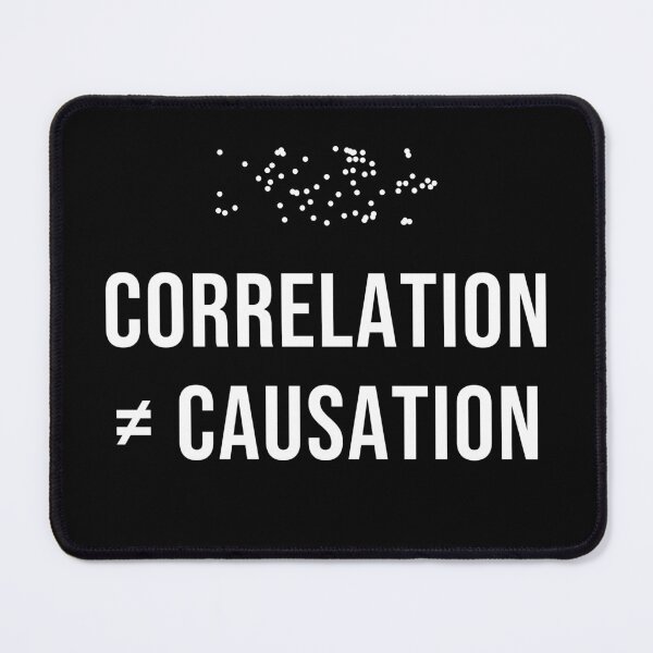 Item preview, Correlation Does Not Imply Causation Stats Humor designed and sold by Significant-Figures.