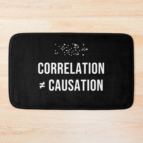 Item preview, Correlation Does Not Imply Causation Stats Humor designed and sold by Significant-Figures.