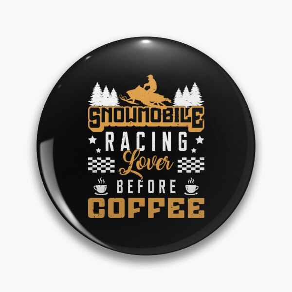 Item preview, Snowmobile Racing Lover Before Snow Coffee Lover designed and sold by tshirtconcepts.